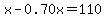 x-0.70x=110