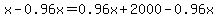x-0.96x=0.96x%2B2000-0.96x