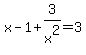 x-1%2B3%2Fx%5E2=3