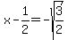 x-1%2F2=-sqrt%283%2F2%29