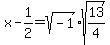 x-1%2F2=sqrt%28-1%29%2Asqrt%2813%2F4%29