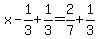 x-1%2F3%2B1%2F3=2%2F7%2B1%2F3