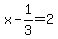 x-1%2F3=2