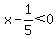 x-1%2F5%3C0