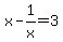 x-1%2Fx=3