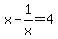 x-1%2Fx+=4
