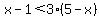 x-1%3C3%285-x%29