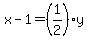 x-1=+%281%2F2%29y+