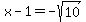 x-1=-sqrt%2810%29