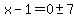 x-1=0%2B-+7