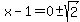 x-1=0%2B-+sqrt%282%29