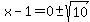 x-1=0%2B-sqrt%2810%29