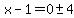 x-1=0+%2B-+4