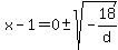 x-1=0+%2B-+sqrt%28-18%2Fd%29