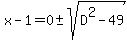 x-1=0+%2B-+sqrt%28D%5E2-49%29