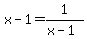 x-1=1%2F%28x-1%29