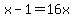 x-1=16x