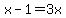 x-1=3x
