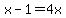 x-1=4x