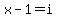 x-1=i