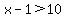 \"x-1%3E10\"