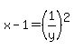 x-1+=+%281%2Fy%29%5E2