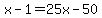 x-1+=+25x-50%29