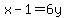 x-1+=+6y
