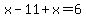 x-11%2Bx=6