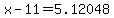 x-11=5.12048