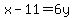 x-11=6y