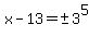 x-13=%22%22+%2B-+3%5E5