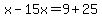 x-15x=9%2B25
