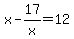x-17%2Fx=12