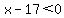 x-17+%3C+0