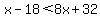 x-18%3C8x%2B32