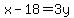 x-18=3y