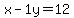 x-1y=12