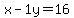 x-1y=16