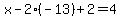 x-2%28-13%29%2B2=4