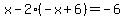 x-2%28-x%2B6%29=-6