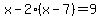 x-2%28x-7%29=9
