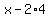 x-2%2A4