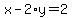 x-2%2Ay=2