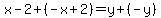 x-2%2B%28-x%2B2%29=y%2B%28-y%29