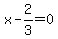 x-2%2F3=0