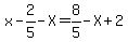 x-2%2F5-X=8%2F5-X%2B2