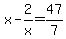 x-2%2Fx=47%2F7