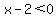 x-2%3C0