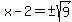 x-2=%22%22%2B-sqrt%289%29